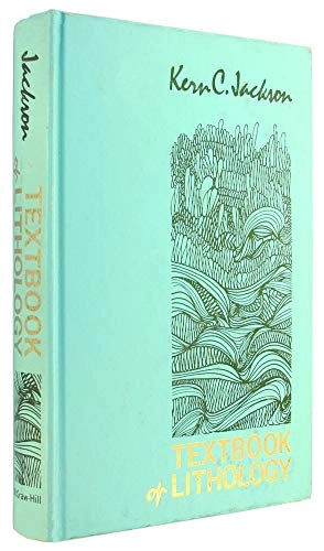 Textbook of lithology; Kern C. Jackson; 1970