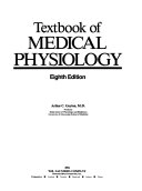 Textbook of medical physiology; Arthur Clifton Guyton; 1991