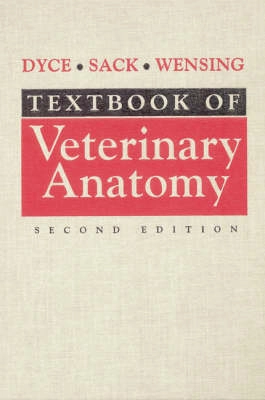 Textbook of veterinary anatomy; Keith M. Dyce; 1996