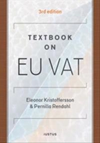 Textbook on EU VAT; Eleonor Kristoffersson, Pernilla Rendahl; 2020