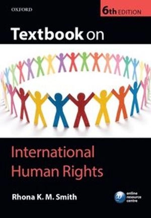Textbook on international human rights; Rhona K. M. Smith; 2014
