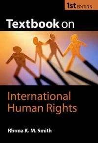 Textbook on international human rights; Rhona K. M. Smith; 2003