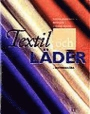 Textil och läder : - materiallära; Leena Johansson-Rengen, Stefan Rydin; 1998