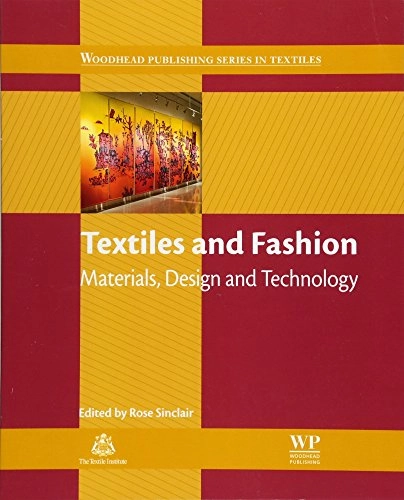 Textiles and fashion : materials, design and technology; Rose Sinclair; 2014