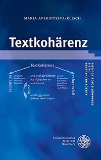 TextkohärenzVolym 14 av Kurze Einführungen in die germanistische Linguistik, ISSN 2747-8513; Maria Averintseva-Klisch