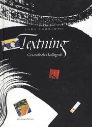 Textning, grundbok i kalligrafi; Lars Laurentii; 2001