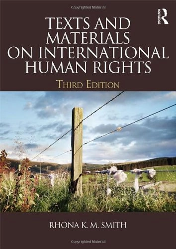 Texts and materials on international human rights; Rhona K. M. Smith; 2013