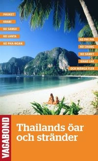 Thailands öar och stränder; Mikael Persson, Tobias Larsson, Bodil Sjöström; 2007
