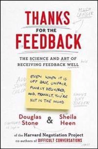 Thanks for the Feedback; Sheila Heen, Douglas Stone; 2014