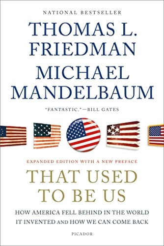 That Used to Be Us; Thomas L Friedman, Michael Mandelbaum; 2012