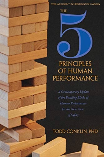 The 5 Principles of Human Performance; Conklin Phd, Todd E.; 2019