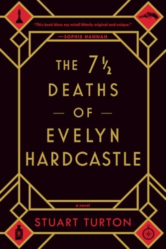 The 7 1/2 Deaths of Evelyn Hardcastle; Stuart Turton; 2019