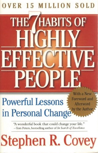 The 7 habits of highly effective people : restoring the character ethic; Stephen R. Covey; 2004