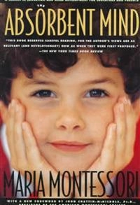 The absorbent mind; Maria Montessori; 1995