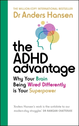 The ADHD Advantage; Anders Hansen; 2024