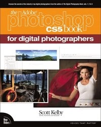 The Adobe Photoshop CS5 book for digital photographers; Scott. Kelby; 2011