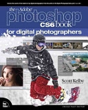 The Adobe Photoshop CS6 book for digital photographers; Scott. Kelby; 2013