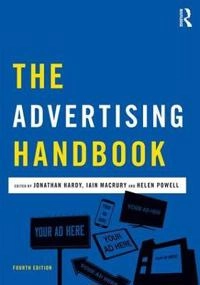The advertising handbook; Sean Brierley, Jonathan Hardy, Iain MacRury, Helen Powell; 2018