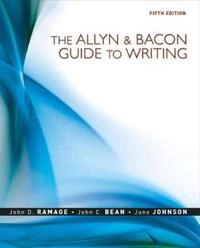 The Allyn & Bacon guide to writing; John D Ramage; 2009