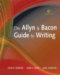 The Allyn & Bacon guide to writing; John D. Ramage; 2010