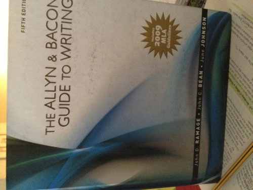 The Allyn & Bacon guide to writing; John D Ramage; 2009