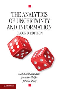 The analytics of uncertainty and information; Sushil Bikhchandani; 2013