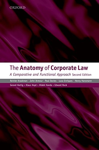 The anatomy of corporate law : a comparative and functional approach; Kraakman Reinier, John Armour, Paul Davies, Enriques Luca, Hansmann Henry B., GéRard Hertig, Klaus J. Hopt, Kanda Hideki, Rock Edward B.; 2009