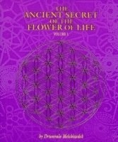 The ancient secret of the Flower of Life · Volume 1; Drunvalo Melchizedek; 1998