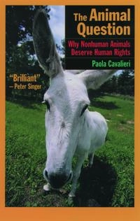 The Animal Question; Paola Cavalieri; 2004