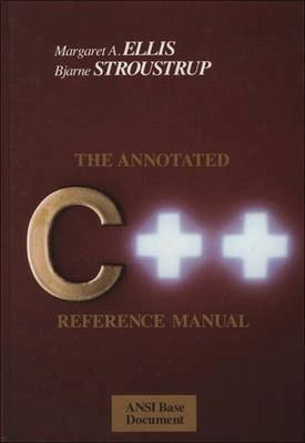 The annotated C++ reference manual; Margaret A. Ellis; 1990