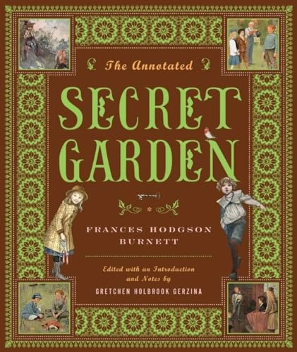 The annotated Secret garden; Frances Hodgson Burnett; 2007