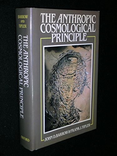 The anthropic cosmological principle; John D. Barrow; 1986