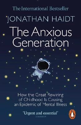 The Anxious Generation; Jonathan Haidt; 2025