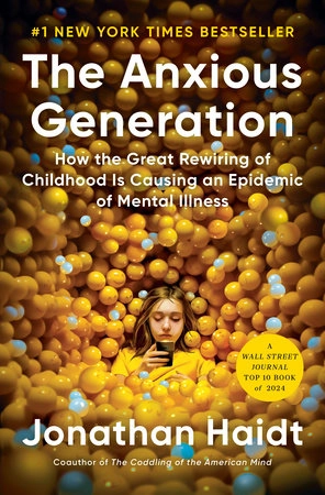 The Anxious Generation; Jonathan Haidt; 2025