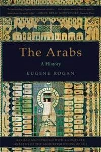 The Arabs; Rogan Eugene; 2011