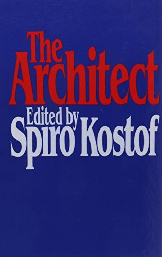 The architect : chapters in the history of the profession; Spiro Kostof; 1977