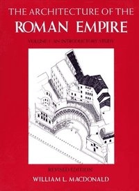The architecture of the Roman empire; William Lloyd MacDonald; 1982
