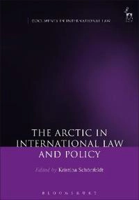 The Arctic in international law and policy; Kristina Schönfeldt; 2017