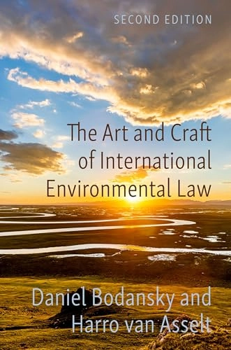 The Art and Craft of International Environmental Law; Daniel Bodansky, Harro Van Asselt; 2024