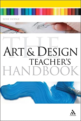 The art and design teacher's handbook; Susie Hodge; 2010