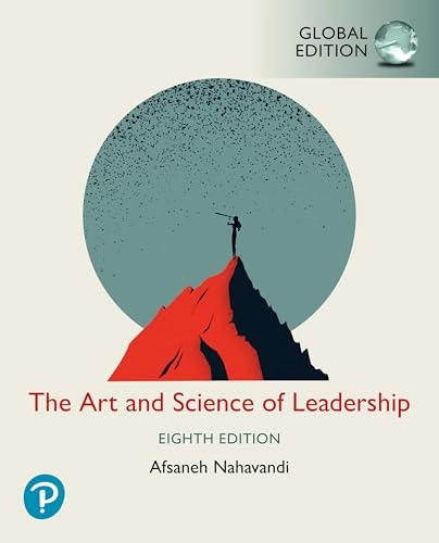 The art and science of leadership; Afsaneh Nahavandi; 2024