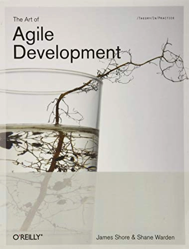 The Art of Agile Development; James Shore; 2007