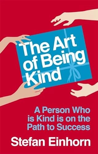 The art of being kind; Stefan Einhorn; 2006