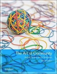 The Art of Community; Jono Bacon; 2012