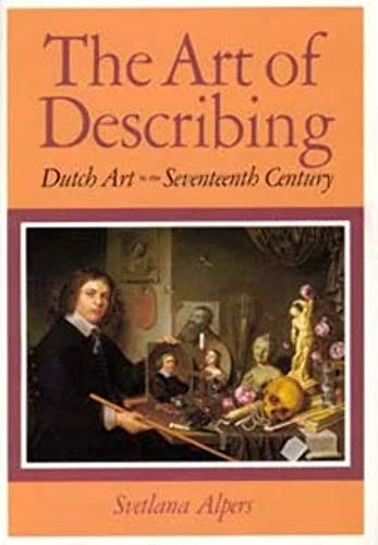 The  art of describing; Svetlana Alpers; 1984