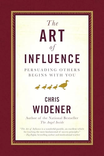 The Art of Influence; Chris Widener; 2008