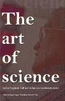 The art of science; Stefan Tengblad, Rolf Solli, Barbara Czarniawska; 2005