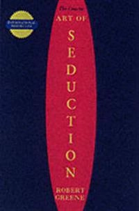 The art of seduction; Robert Greene; 2003