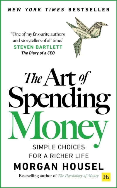 The Art of Spending Money; Morgan Housel; 2025