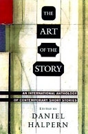 The art of the story : an international anthology of contemporary short stories; Daniel Halpern; 1999